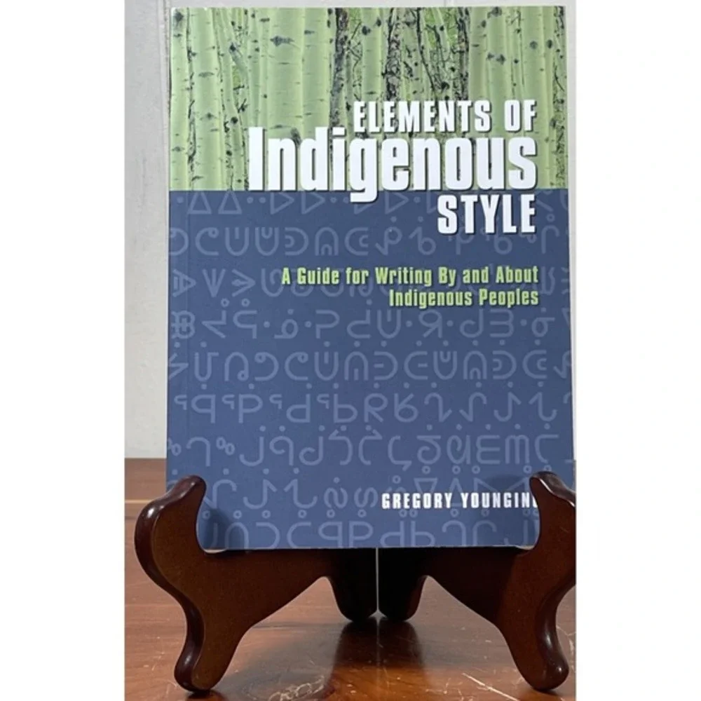 Elements of Indigenous Style: A -‎ Paperback, by Younging PhD Gregory - Good